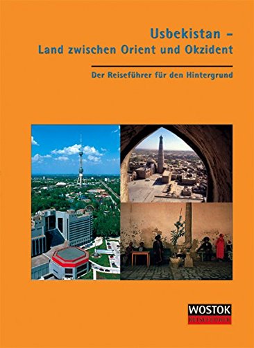 Usbekistan - Land zwischen Orient und Okzident : Der Reiseführer für den Hintergrund (on2t) - Britta Wollenweber