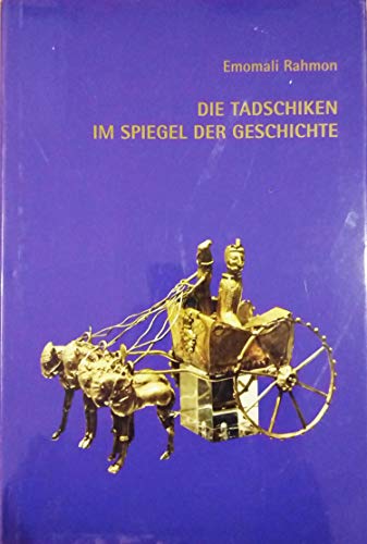 9783932916557: Die Tadschiken im Spiegel der Geschichte: Von den Ariern zu den Samaniden