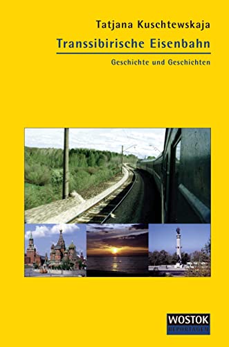 Stock image for Transsibirische Eisenbahn: Geschichte und Geschichten for sale by medimops