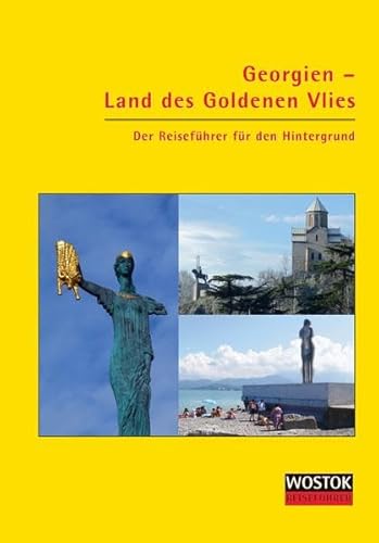 Stock image for Georgien - Land des Goldenen Vlies: Der Reisefhrer fr den Hintergrund for sale by medimops