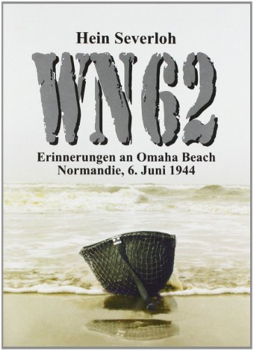 Beispielbild fr WN 62 - Erinnerungen an Omaha Beach Normandie, 6. Juni 1944 zum Verkauf von medimops