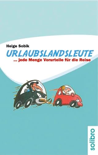 Stock image for Urlaubslandsleute - jede Menge Vorurteile fr die Reise. TB for sale by Deichkieker Bcherkiste