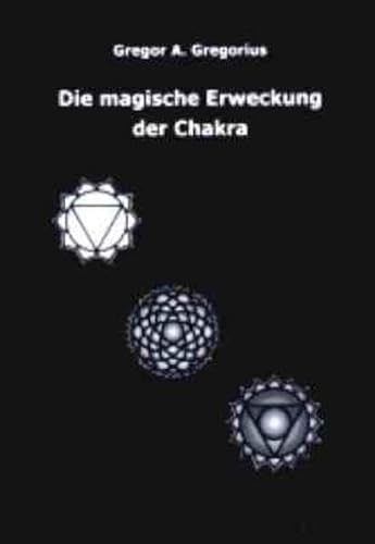 Stock image for Die magische Erweckung der Chakra for sale by medimops