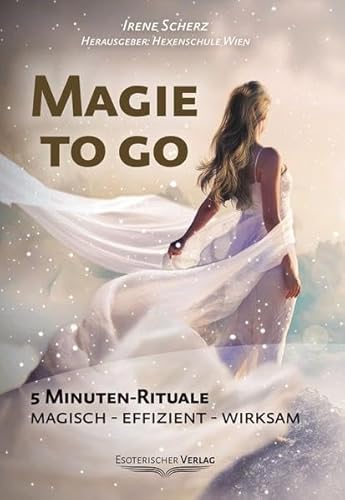 Beispielbild fr Magie to go: 5 Minuten-Rituale. Magisch - effizient - wirksam zum Verkauf von medimops