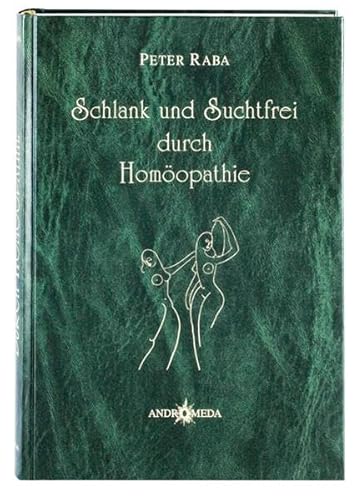 Beispielbild fr Homothek / Schlank und Suchtfrei durch Homopathie: Ursachenbehandlung fr Krper, Geist und Seele: BD 4 zum Verkauf von medimops