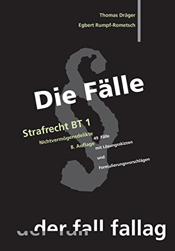 Stock image for Die Flle. Strafrecht BT 1: Nichtvermgensdelikte. 49 Flle mit Lsungsskizzen und Formulierungsvorschlgen for sale by medimops