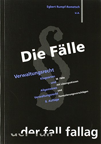 Beispielbild fr Die Flle. Verwaltungsrecht 1 : Klagearten und Allgemeines Verwaltungsrecht. 36 Flle mit Lsungsskizzen und Formulierungsvorschlgen zum Verkauf von Buchpark