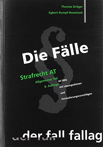 Stock image for Die Flle. Strafrecht AT: 44 Flle mit Lsungsskizzen und Formulierungsvorschlgen for sale by medimops