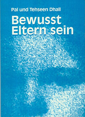 9783932957192: Bewusst Eltern sein