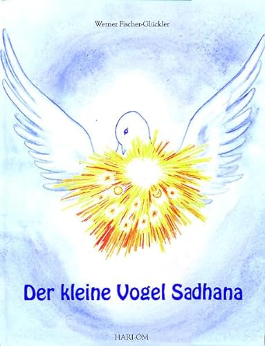 Stock image for Der kleine Vogel Sadhana for sale by medimops