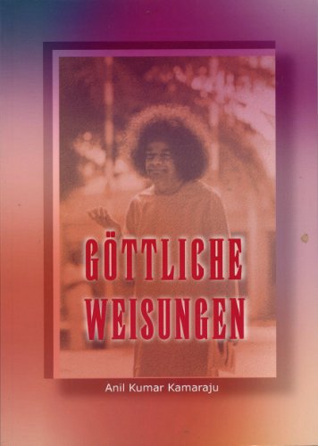 Stock image for Gttliche Weisungen: Reden und Interviews ber Shri Sathya Sai Baba for sale by medimops