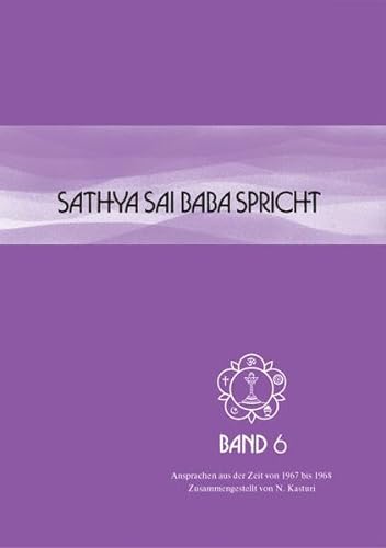 9783932957734: Sathya Sai Baba spricht Band 6: Ansprachen aus der Zeit von 1967 bis 1968