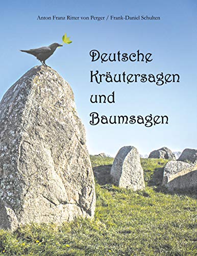 Beispielbild fr Deutsche Krutersagen und Baumsagen: Vollstndig berarbeitet von Frank-Daniel Schulten zum Verkauf von Revaluation Books