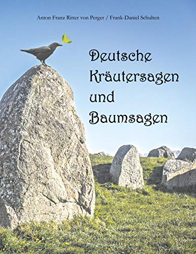 9783932961533: Deutsche Krutersagen und Baumsagen: Vollstndig berarbeitet von Frank-Daniel Schulten