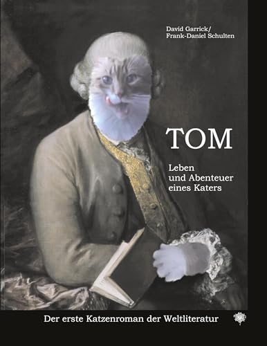 Imagen de stock para Tom Leben und Abenteuer eines Katers: Der erste Katzenroman der Weltliteratur