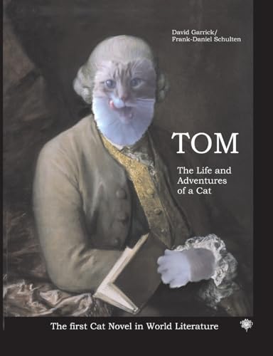 Stock image for Tom The Life and Aventures of a Cat: The first Cat Novel in World Literature for sale by California Books