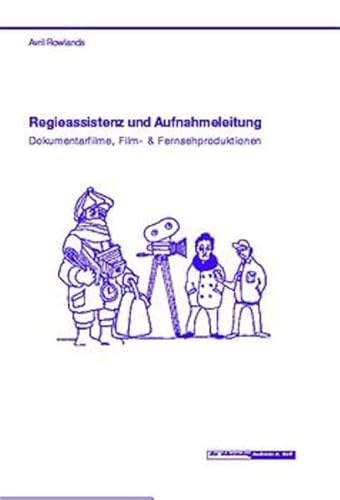 Beispielbild fr Regieassistenz und Aufnahmeleitung.Dokumentarfilme, Film- & Fernsehproduktionen zum Verkauf von medimops