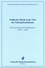 Politische Musik in der Zeit des Nationalsozialismus: Ein Verzeichnis der Tondokumente (1933-1945) (VeroÌˆffentlichungen des Deutschen Rundfunkarchivs) (German Edition) (9783932981746) by Deutsches Rundfunkarchiv