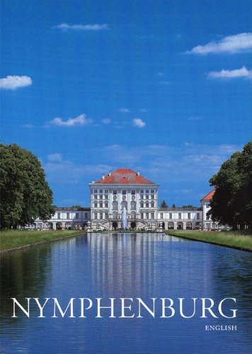 9783932982347: Nymphenburg : Main Palace Park and Pavilions Offic