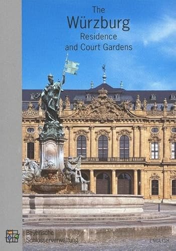 Stock image for The Wurzburg Residence and Gardens: Official Guide for sale by Better World Books