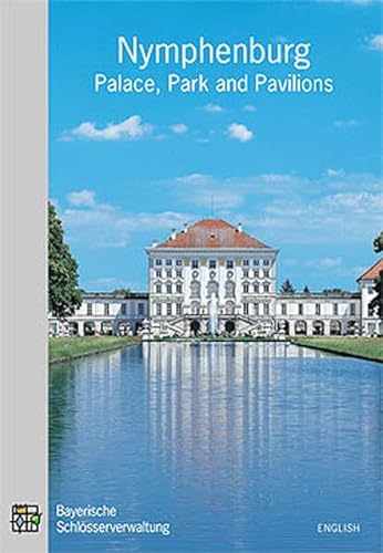 Stock image for Nymphenburg Palace, Park and Pavilions: Amtlicher F?hrer. englische Ausgabe for sale by SecondSale