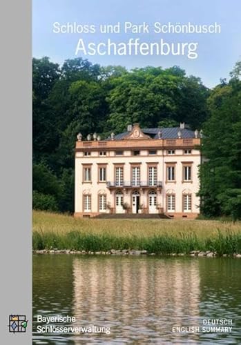 Beispielbild fr Schloss und Park Schnbusch Aschaffenburg: Amtlicher Fhrer zum Verkauf von medimops