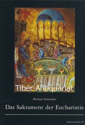 Beispielbild fr Das Sakrament der Eucharistie . - 3. Auflage zum Verkauf von Antiquarius / Antiquariat Hackelbusch