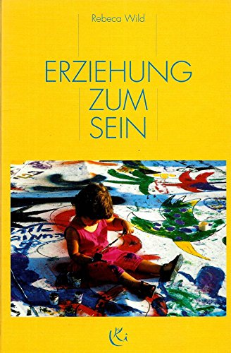 Beispielbild fr Erziehung zum Sein. Erfahrungsbericht einer aktiven Schule zum Verkauf von medimops