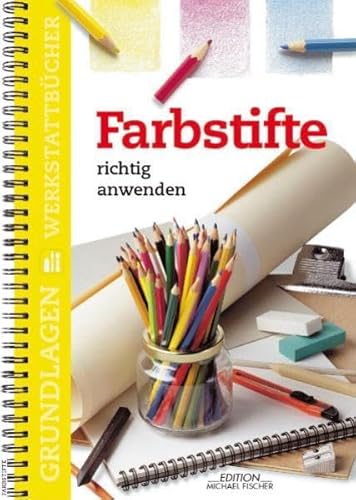 9783933033369: Farbstifte richtig anwenden