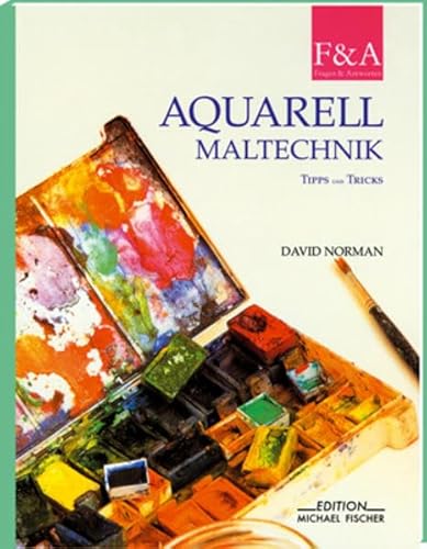 Aquarellmaltechnik. Fragen und Antworten (9783933033925) by David Norman