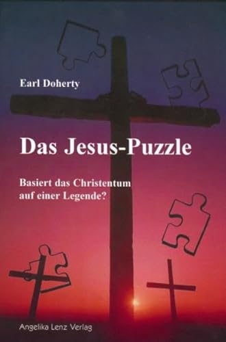 9783933037268: Das Jesus-Puzzle: Basiert das Christentum auf einer Legende?