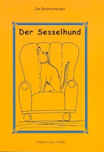 Beispielbild fr Der Sesselhund: Heitere und ernste Geschichten von Tieren und Menschen zum Verkauf von medimops