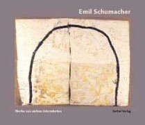 Emil Schumacher, Werke aus sieben Jahrzehnten (German Edition) (9783933040626) by Schumacher, Emil