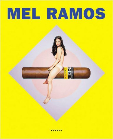 9783933040886: Mel Ramos: Heroines, Goddesses, Beauty Queens