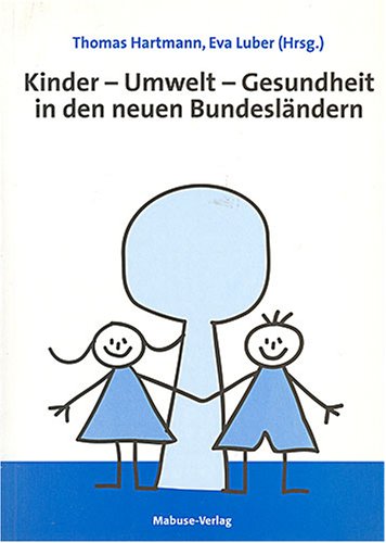 9783933050823: Kinder - Umwelt - Gesundheit in den neuen Bundeslndern