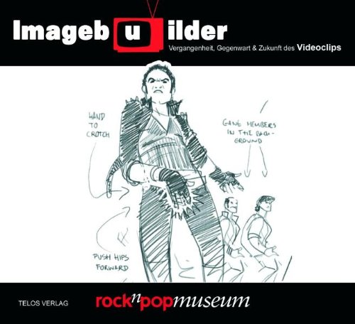 Imageb(u) ilder: Vergangenheit, Gegenwart und Zukunft des Videoclips - rocknpopmuseum Gronau, Mania Thomas, Keazor Henry, Wübbena Thorsten