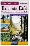 Lust auf Natur. Erlebnis Wandern: Lust auf Natur: Band 3 - Erlebnis Eifel - Wandern zwischen Himmel und Erde: BD 3 - Siewers, Ulrich