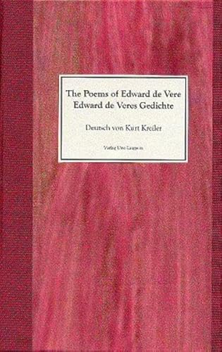 Beispielbild fr The Poems of Edward de Vere/ Edward de Veres Gedichte. Deutsch von Kurt Kreiler zum Verkauf von medimops