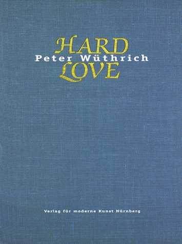 Stock image for Peter Wthrich. Hard Love. for sale by medimops