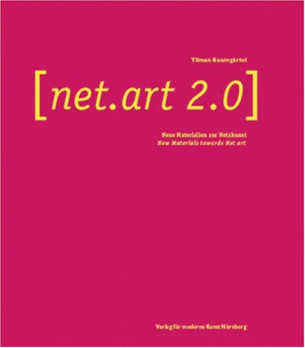 Stock image for NET.Art 2.0: New Materials Towards Net Art for sale by Marches Books