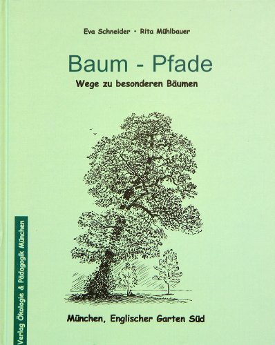 Beispielbild fr Baum-Pfade: Wege zu besonderen Bumen - Mnchen, Englischer Garten Sd zum Verkauf von medimops
