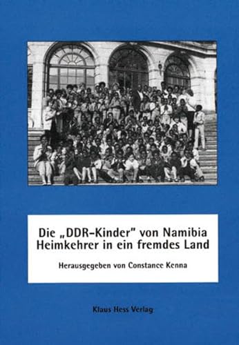 9783933117113: Die ' DDR-Kinder' von Namibia - Heimkehrer in ein fremdes Land