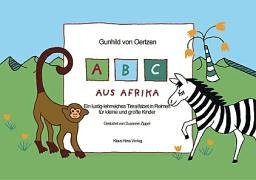 Beispielbild fr ABC aus Afrika - Ein lustiges Tieralfabet in Reimen zum Verkauf von medimops