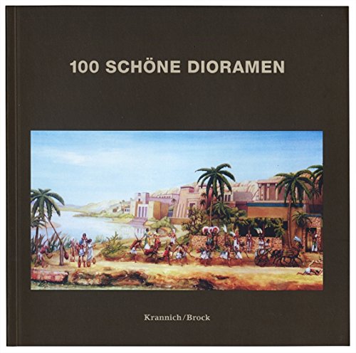 Stock image for 100 schne Dioramen. for sale by Antiquariat Bernhardt