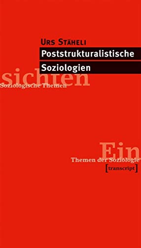 Poststrukturalistische Soziologien. (9783933127112) by StÃ¤heli, Urs