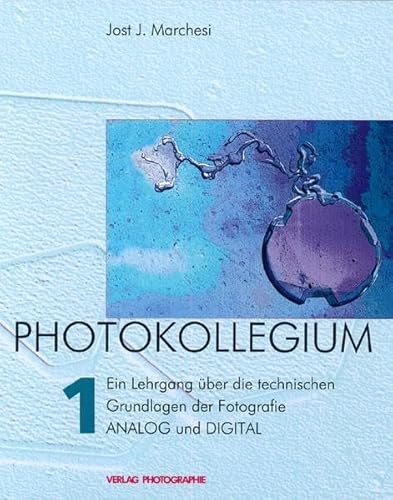 Beispielbild fr Photokollegium. Band 1 bis 6: Photokollegium, Bd.1: Ein Lehrgang ber die technischen Grundlagen der Photographie. ANALOG und DIGITAL. . Lichtempfindliche Positivmaterialien zum Verkauf von medimops