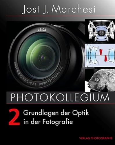 Beispielbild fr PHOTOKOLLEGIUM 2: Grundlagen der Optik in der Fotografie zum Verkauf von Altstadt Antiquariat Rapperswil