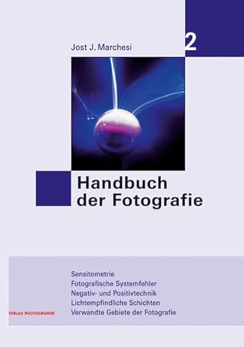 Stock image for Handbuch der Fotografie 2: Sensitometrie - Fotografische Systemfehler - Negativ- und Positivtechnik for sale by medimops