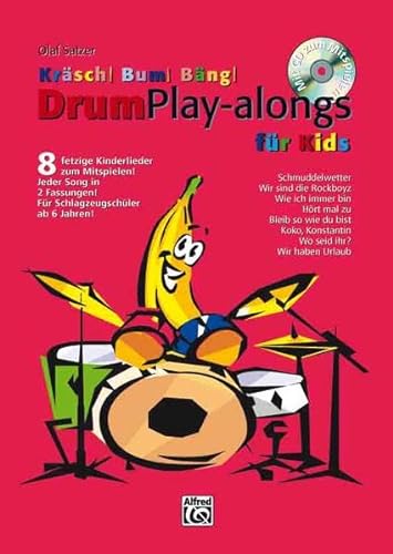 Beispielbild fr Krsch! Bum! Bng! Drum Playalongs fr Kids: 8 fetzige Kinderlieder zum Mitspielen zum Verkauf von medimops