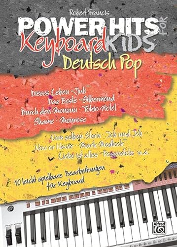 Beispielbild fr Power Hits For Keyboard Kids, Deutsch Pop: 10 leicht spielbare Keyboardbearbeitungen aktueller, deutscher Pop Hits zum Verkauf von medimops
